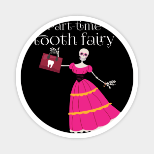 Part Time Tooth-Fairy | Pink Skeleton Magnet